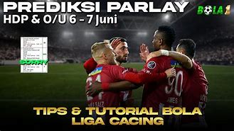 Prediksi Parlay Jitu Bola Malam Ini